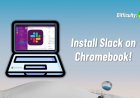 How To Install Slack Desktop On Chromebook?